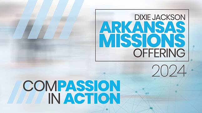 2024 Dixie Jackson Arkansas Missions Offering and Week of Prayer