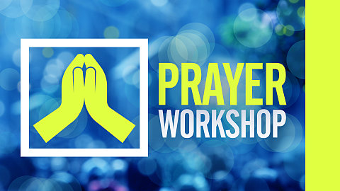 2018 Prayer Workshop [VIDEO]